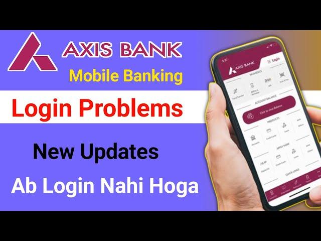 axis bank mobile banking registration Login  problems | Axis bank mobile banking