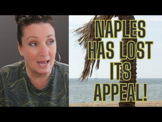 Why Naples, Florida is no longer the place to be!