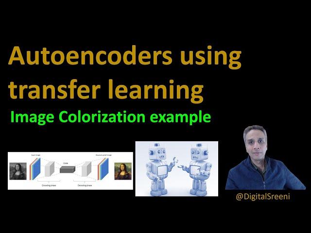 92 - Autoencoders using transfer learning - Image colorization