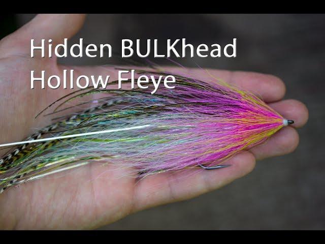 Fly Tying: Hidden BULKhead Hollow Fleye - Freestyle Pike/Musky/Striped Bass Fly