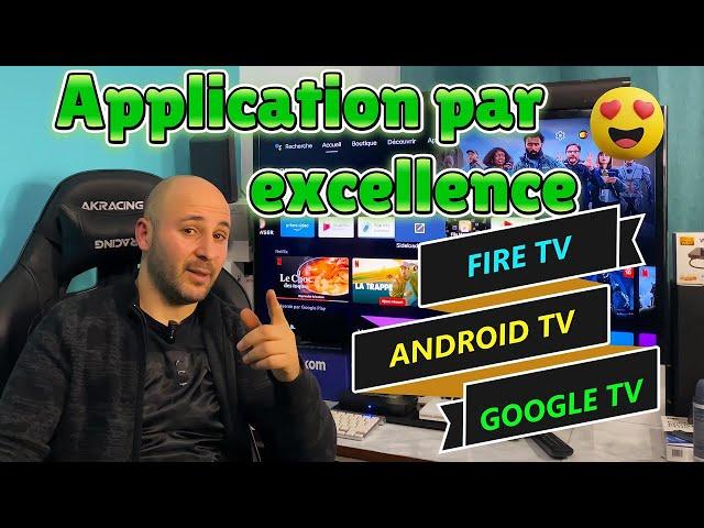 Application par excellence Passe au niveau supérieur sur Android tv et Google tv