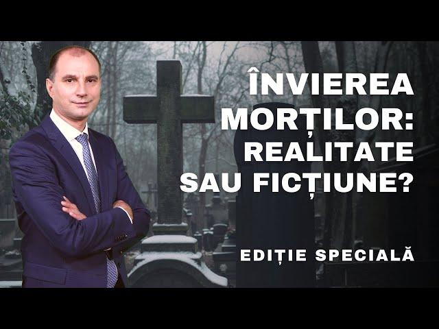 Învierea Morților: Realitate sau Ficțiune? | Ediție Specială cu Tiberiu Nica