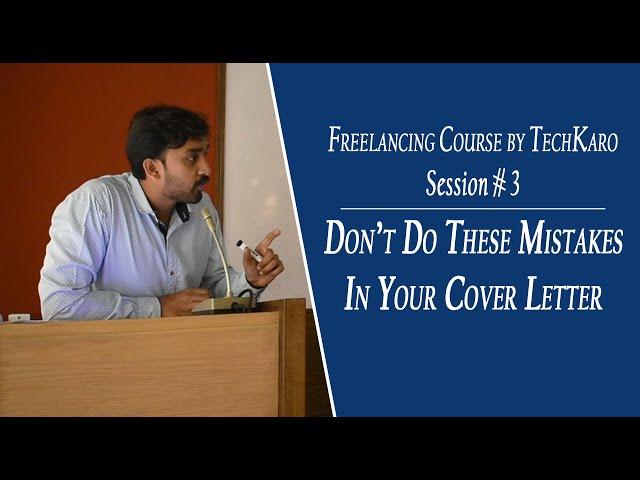 Freelancing course by TechKaro Session # 3 | Don't Do these mistakes in your cover letter