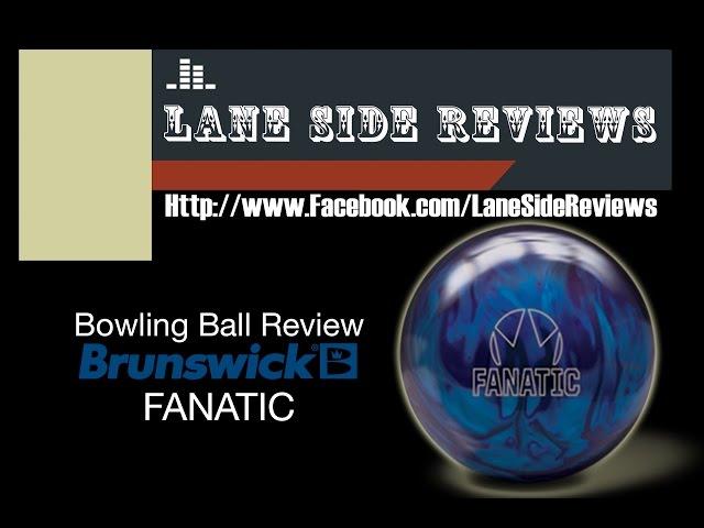 Brunswick Fanatic Ball Review by Lane Side Reviews