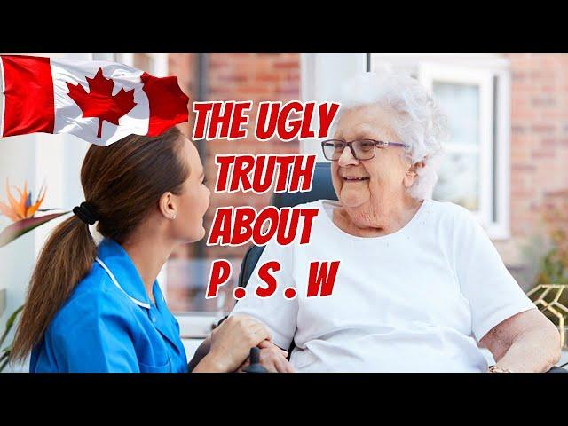 PSW | THE UGLY TRUTH ABOUT PSW  | Personal Support  Worker  | PSW JOB | PSW in Canada