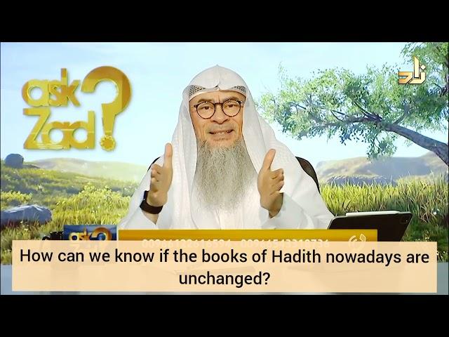 How can we know if books of hadith (Bukhari) nowadays are unchanged? - Assim al hakeem