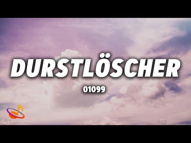 01099 - DURSTLÖSCHER [Lyrics]