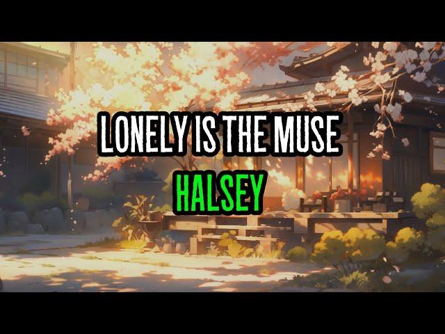 Halsey - Lonely is the Muse (Lyrics)