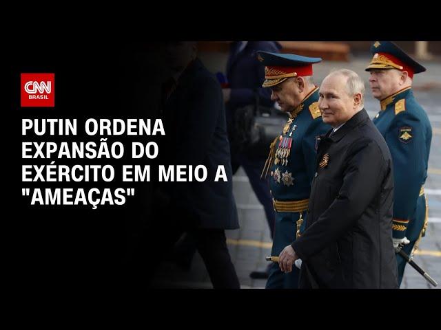 Putin ordena expansão do exército em meio a “ameaças” | LIVE CNN