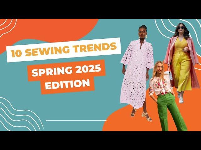 10 Sewing Trends: Spring 2025 Edition