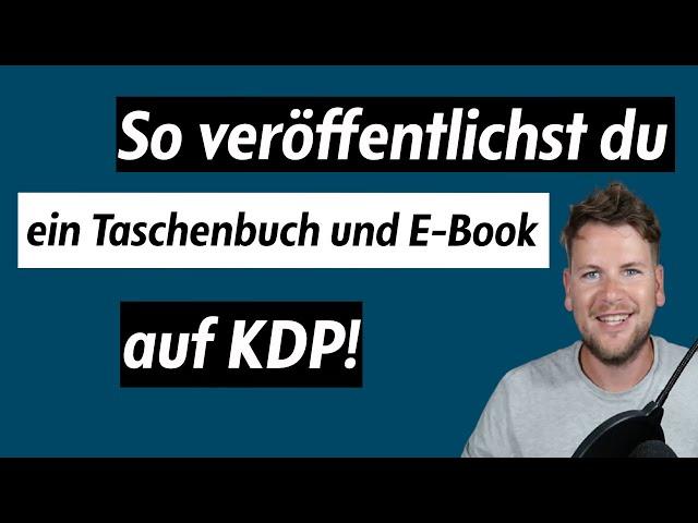 KDP Buch + eBook Veröffentlichen Schritt für Schritt Anleitung | KDP | Just Ambrosious