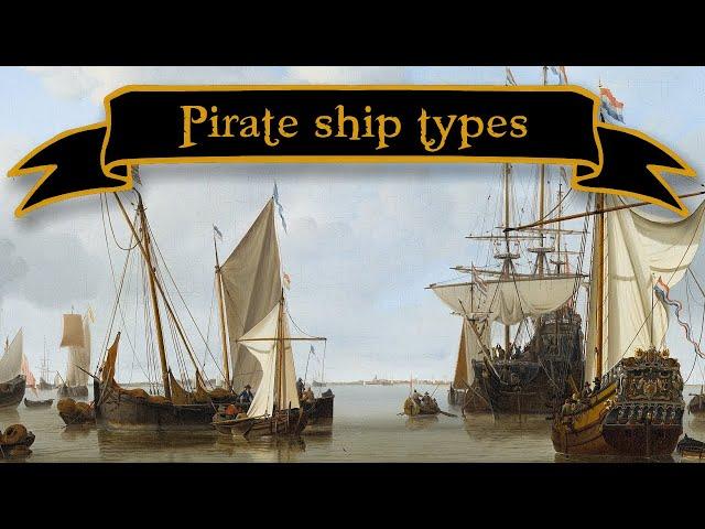 An Overview of Pirate Ship Types (1630-1730)