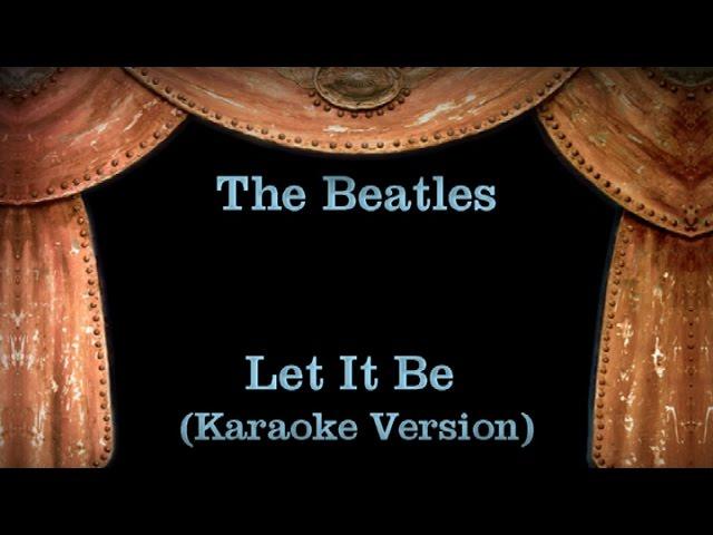 The Beatles - Let It Be Lyrics (Karaoke Version)