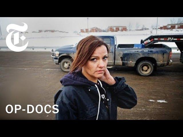 'In the Land of Hell': Life as a Female Trucker in North Dakota | Op-Docs | The New York Times