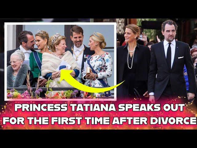 Princess Tatiana of Greece Speaks Out for the First Time After Her Divorce from Prince Nikolaos