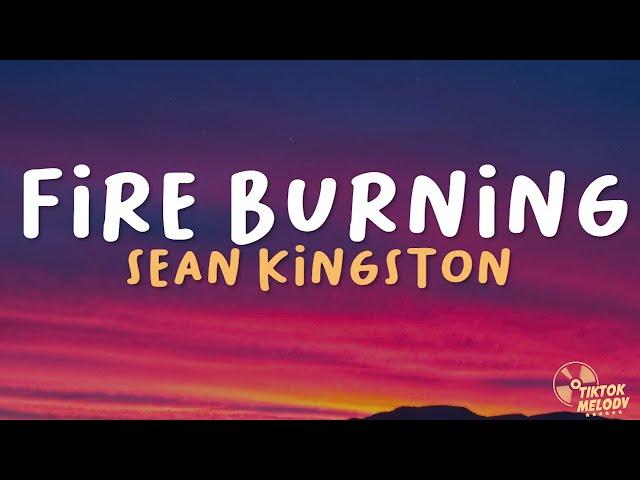 Fire Burning - Sean Kingston (Lyrics)