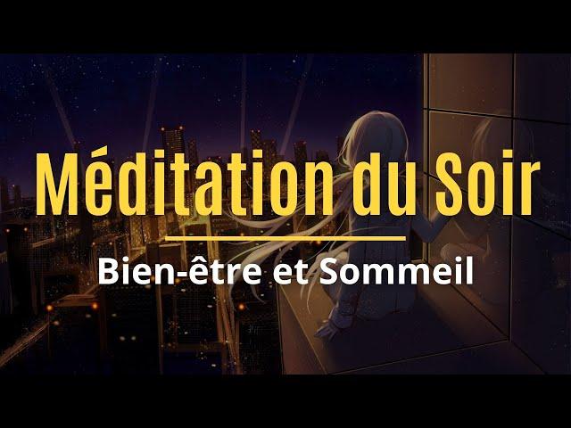 Méditation du Soir | Bien-être et Sommeil Profond