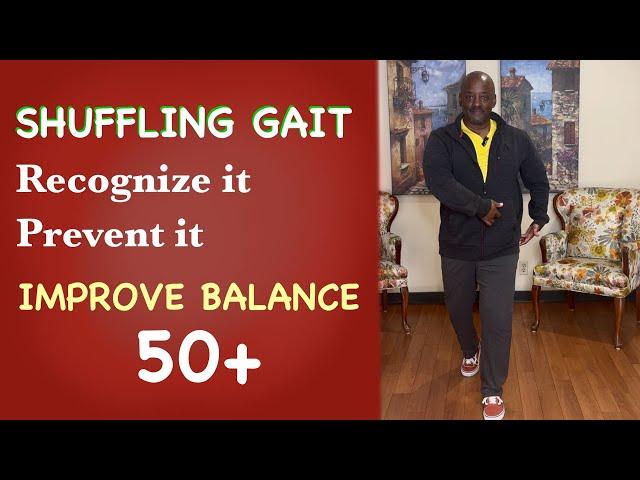 Recognize and Prevent Shuffling-Improve Balance 50+