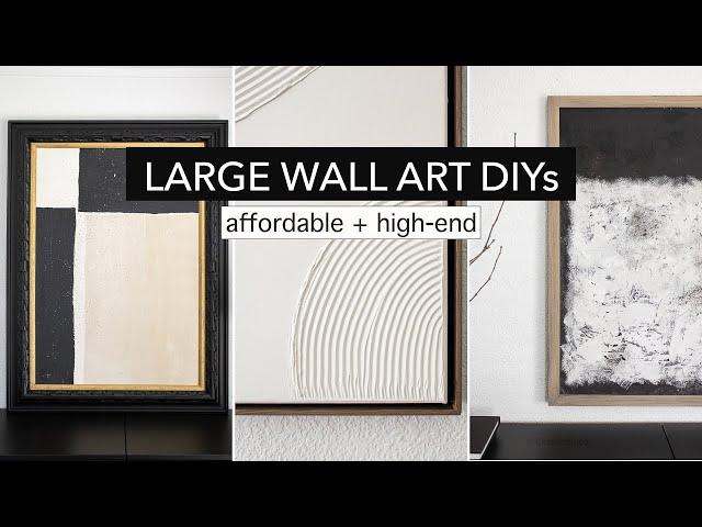 LARGE WALL ART | 3 DIY ideas on a budget (modern + minimalist)