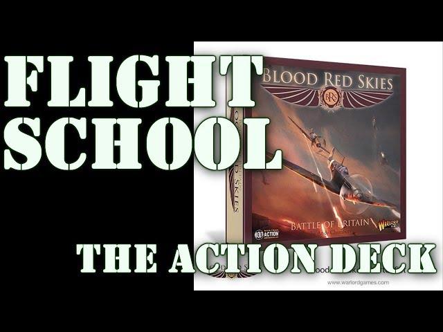 Wargaming in MiniatureBlood Red SkiesFlight Schoolpt 4 The Action Deck