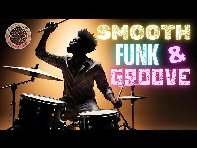 SMOOTH FUNK & GROOVE | Classic Labs Playlist