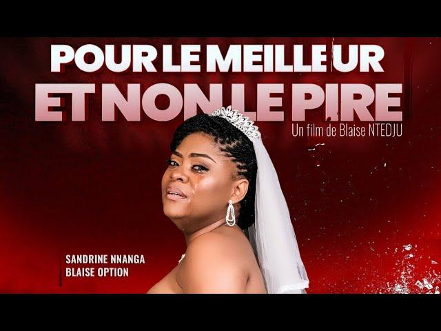 POUR LE MEILLEUR ET NON LE PIRE   ( FILM africain )