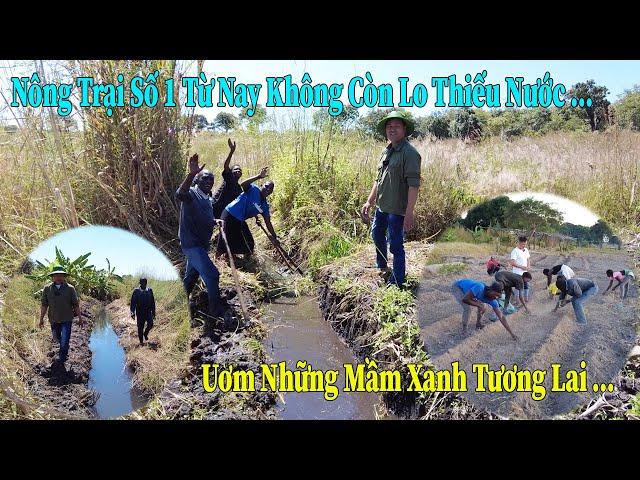 Thế Nhân || Hành Trình Đưa Nước Về Nông Trại Số 1 Phục Vụ Sản Xuất Nông Nghiệp Vào Mùa Khô