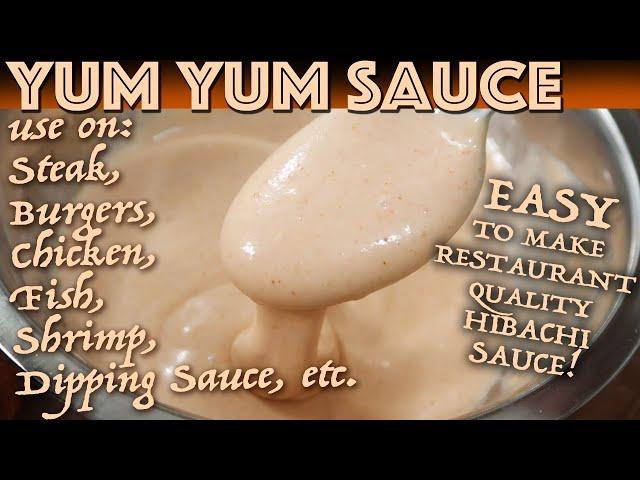 How to make YUM YUM SAUCE -SECRET Sauce for Steak Burger Chicken Fish Shrimp Seafood & Dipping Sauce