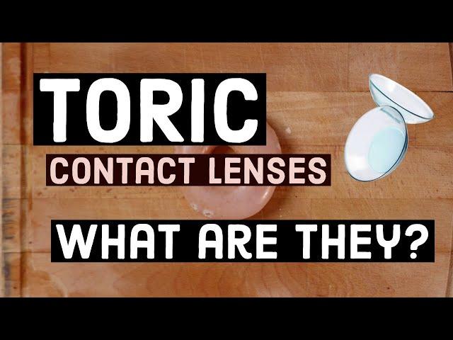 TORIC contact lenses : WHAT are they? | Optometrist Explains