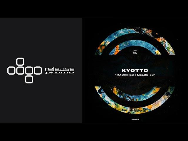 PREMIERE: Kyotto - Machines & Melodies [WARPP]