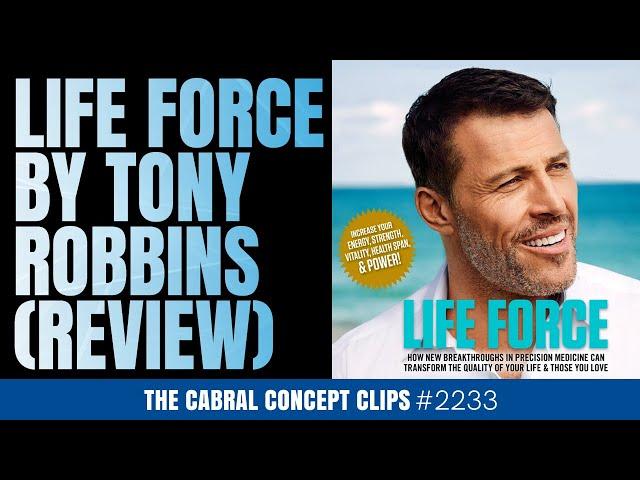 Life Force by Tony Robbins Book Review | Dr. Stephen Cabral