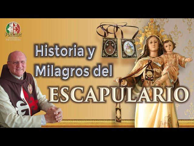  El Escapulario:  Historia y Milagros ️ 16° Podcast Corazón Guadalupano