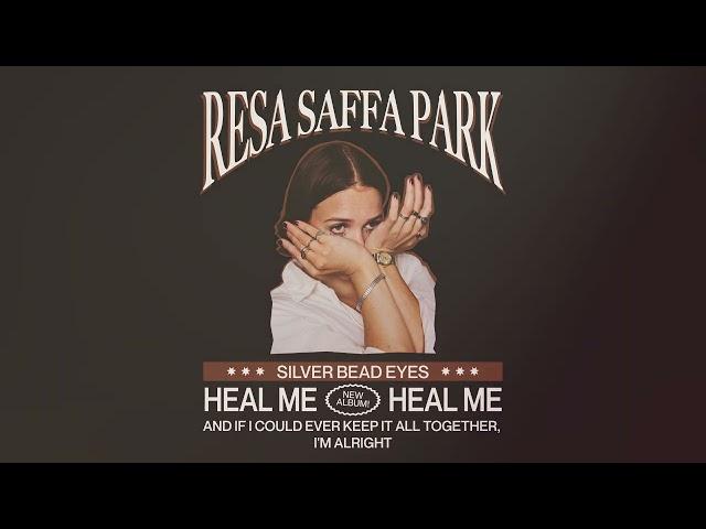 Resa Saffa Park - Heal Me