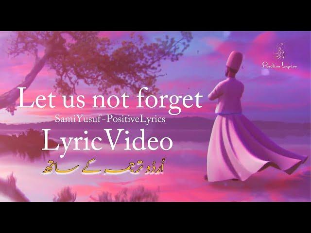 Sami Yusuf Let Us Not Forget  (Lyric Video)