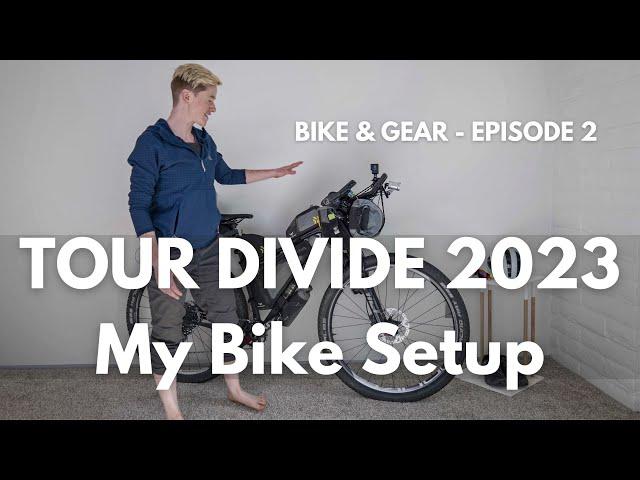 TOUR DIVIDE 2023 - My Bike Set Up - Episode 2