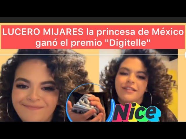 La Princesa de México, LUCERO MIJARES Ganó el Premio “Digitelle” en la Caregoría Los Vírales