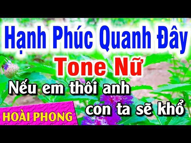 Karaoke Hạnh Phúc Quanh Đây Tone Nữ (Em) Nhạc Sống Phối Mới | Hoài Phong Organ