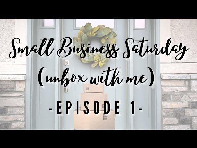 Support Small Businesses #1 / Shop Small / Unboxing Small Business Happy Mail / Opening Up My Orders