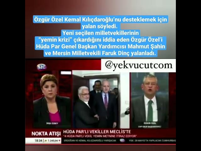 HÜDAPAR mecliste yemin etmeyecek yalanını söyleyen CHP ve Özgür Özel 