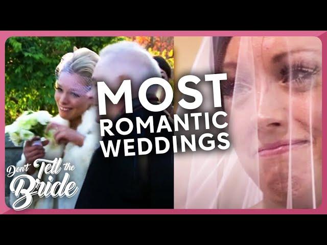 Top ROMANTIC Weddings from Don't Tell The Bride | #DTTB