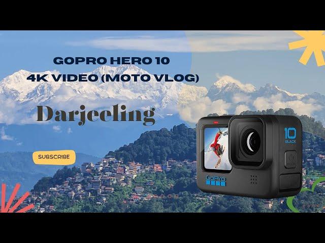 GoPro Hero 10 4K Video || Darjeeling Moto Vlog || Salesian College Autonomous @GoPro