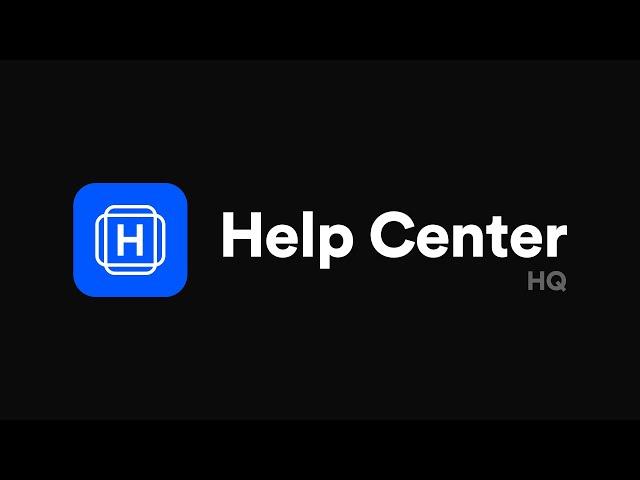 Help Center HQ