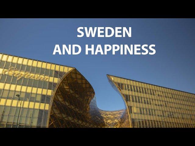 Why people in Sweden are happier than we are.