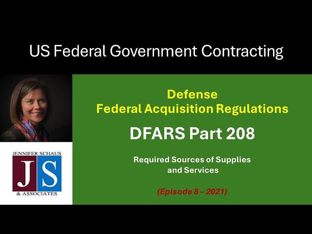 Government Contracting - DFARS Part 208 - Required Sources of Supplies & Services - Win Contracts