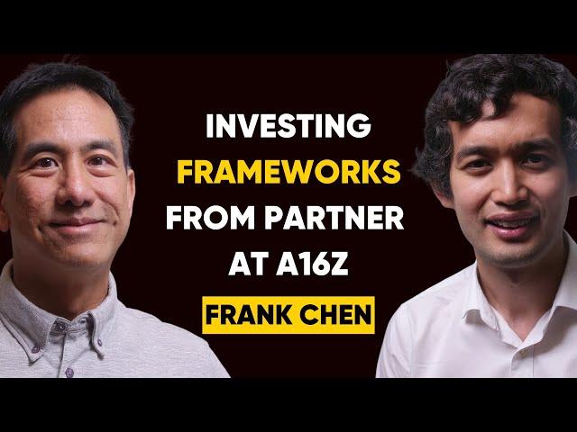 Frank Chen, a16z - Investing frameworks from a Partner at Andreessen Horowitz | 99