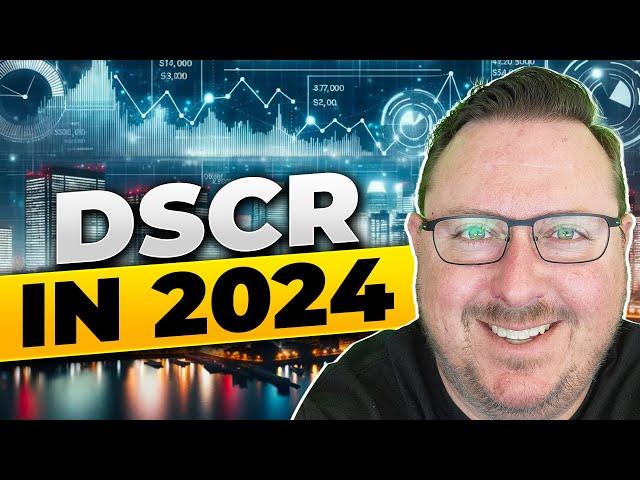 DSCR in 2024 - Finance Your Real Estate Ventures