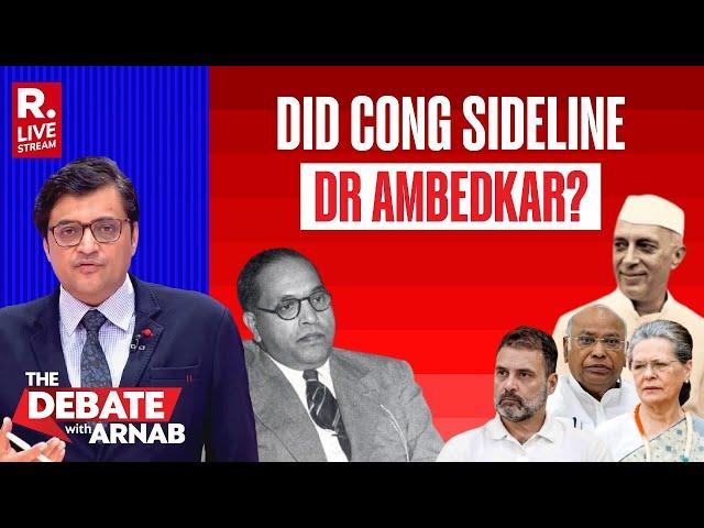 Debate With Arnab LIVE: Did Congress Sideline Dr Bhim Rao Ambedkar? #TrendingDebate