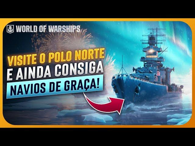 JUNTE-SE à nossa EXPEDIÇÃO ao POLO NORTE no WORLD OF WARSHIPS e GANHE NAVIOS GRÁTIS!