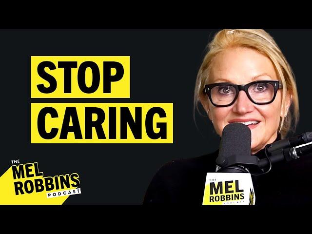 4 Simple Ways to Stop Caring What Others Think of You | The Mel Robbins Podcast