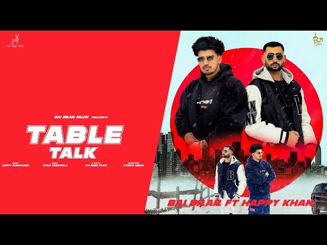 TABLE TALK (Official Video) - Bai Brar x Happy Khan l Happy Randhawa | New Punjabi Song